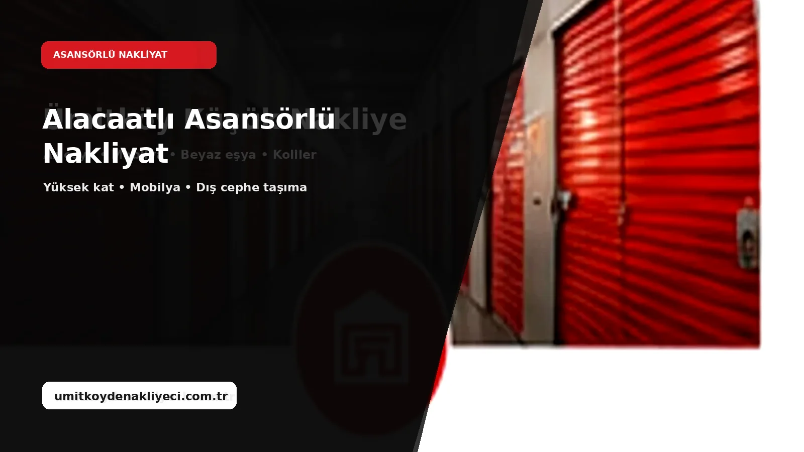 Alacaatli Asansorlu Nakliyat - Ümitköy Nakliyeci