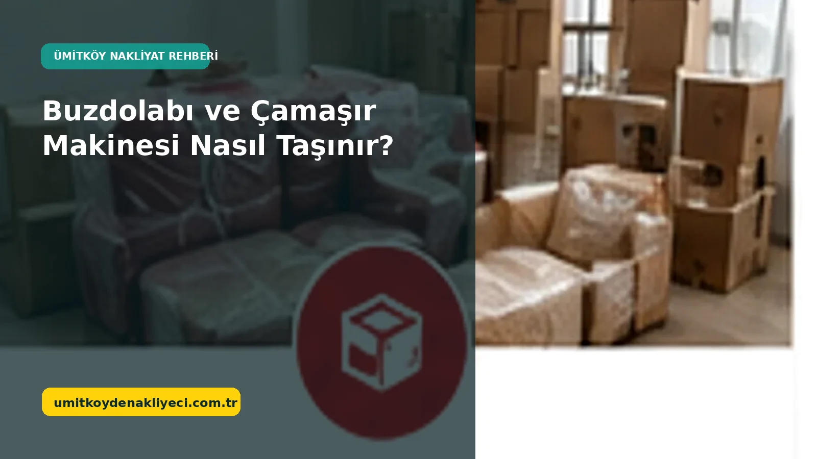 Beyaz Esya Tasima Rehberi - Ümitköy Nakliyeci