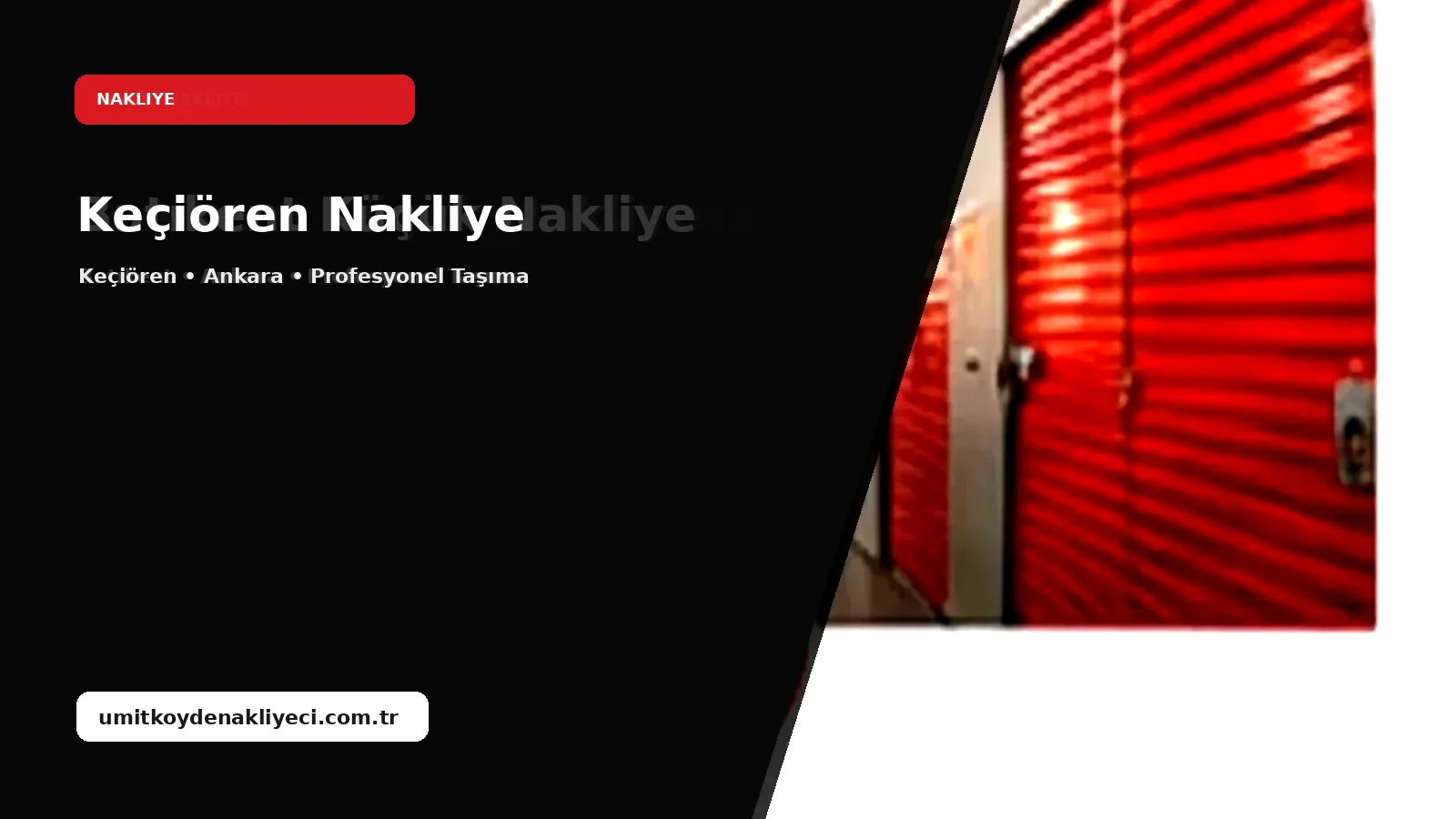 Kecioren Nakliye - Ümitköy Nakliyeci