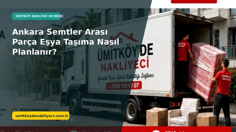 Ankara semtler arası parça eşya taşıma