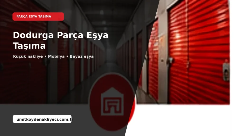 Dodurga Parça Eşya Taşıma