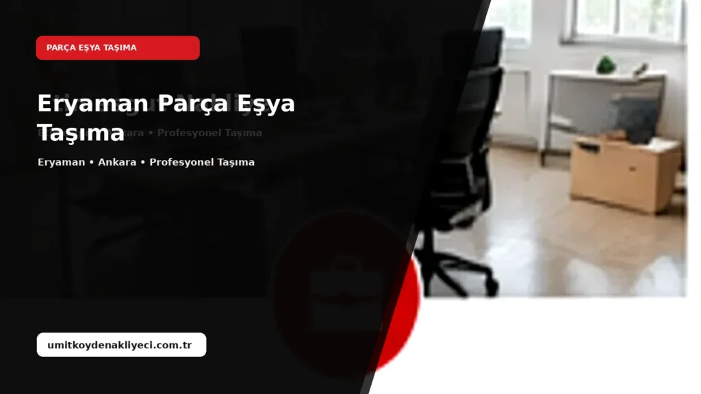 Eryaman Parça Eşya Taşıma