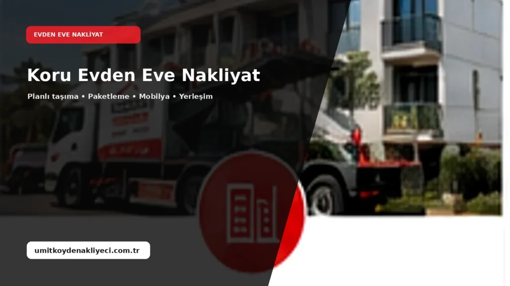 Koru Evden Eve Nakliyat