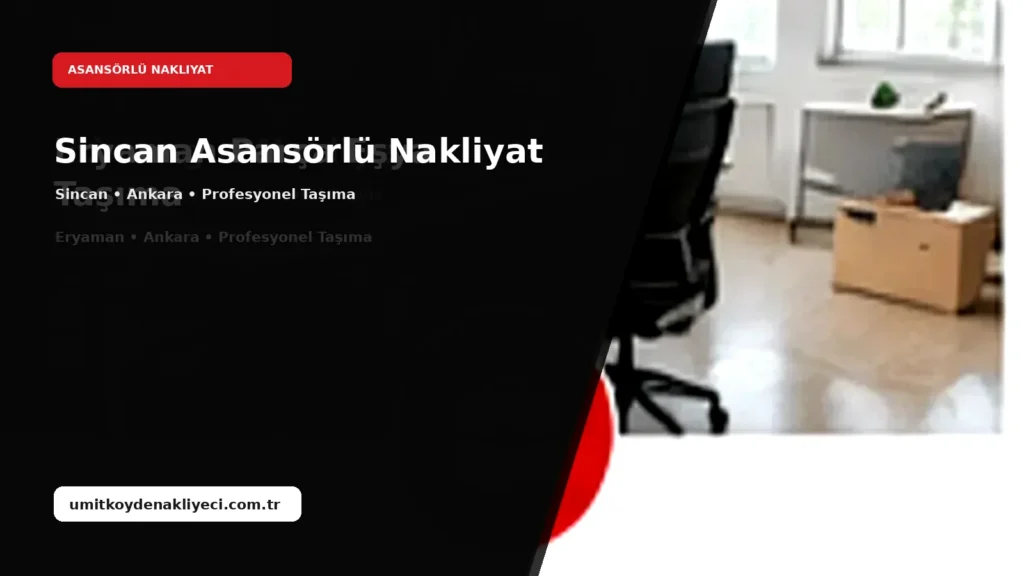 Sincan Asansörlü Nakliyat